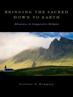 cover image of Bringing the Sacred Down to Earth